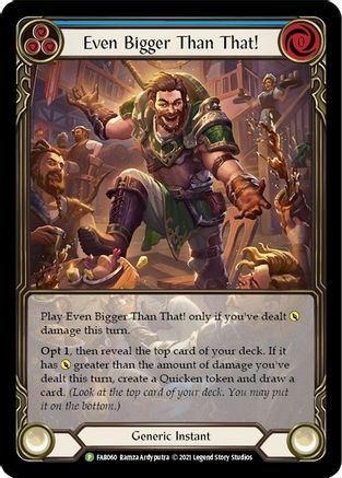 Even Bigger Than That (Blue) (FAB060) - Flesh and Blood: Promo Cards Rainbow Foil