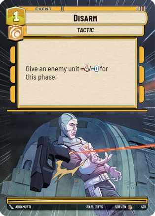 Disarm (Hyperspace) (478) - Spark of Rebellion - Premium Star Wars: Unlimited Single from Spark of Rebellion - Just $0.08! Shop now at Game Crave Tournament Store