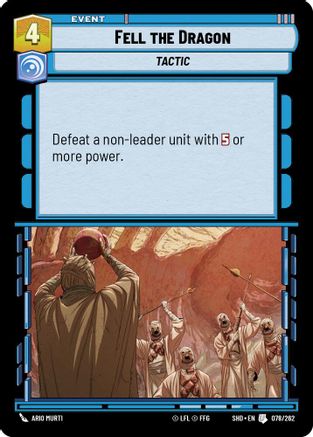 Fell the Dragon (078/262) - Shadows of the Galaxy Foil - Premium Star Wars: Unlimited Single from Shadows of the Galaxy - Just $0.08! Shop now at Game Crave Tournament Store