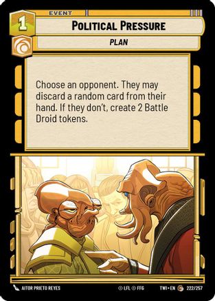 Political Pressure (222/257) - Twilight of the Republic Foil - Premium Star Wars: Unlimited Single from Twilight of the Republic - Just $0.08! Shop now at Game Crave Tournament Store
