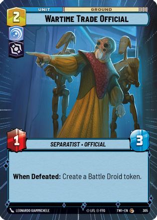 Wartime Trade Official (Hyperspace) (305) - Twilight of the Republic - Premium Star Wars: Unlimited Single from Twilight of the Republic - Just $0.08! Shop now at Game Crave Tournament Store