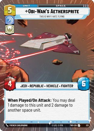Obi-Wan's Aethersprite - This is Why I Hate Flying (Hyperspace) (321) - Twilight of the Republic Foil - Premium Star Wars: Unlimited Single from Twilight of the Republic - Just $1.21! Shop now at Game Crave Tournament Store