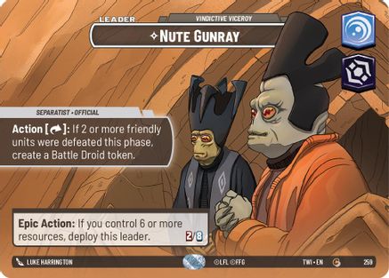 Nute Gunray - Vindictive Viceroy (Showcase) (259) - Twilight of the Republic Foil - Premium Star Wars: Unlimited Single from Twilight of the Republic - Just $18.75! Shop now at Game Crave Tournament Store