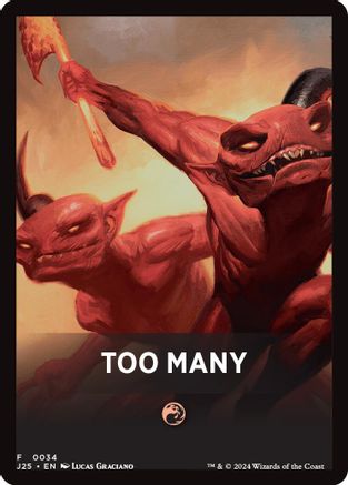 Too Many Theme Card (-034) - Foundations Jumpstart - Premium MTG Single from Wizards of the Coast - Just $0.29! Shop now at Game Crave Tournament Store
