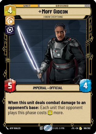 Moff Gideon - I Know Everything (188/262) - Jump to Lightspeed - Premium Star Wars: Unlimited Single from Fantasy Flight Games - Just $0.12! Shop now at Game Crave Tournament Store