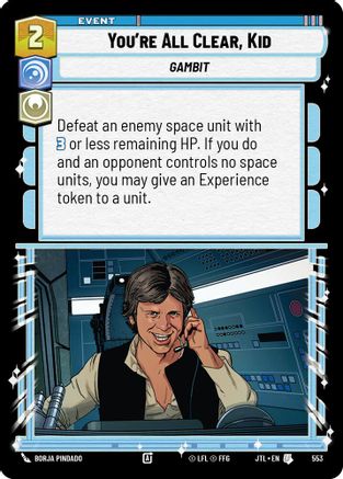 You're All Clear, Kid (Foil) (553) - Jump to Lightspeed Foil - Premium Star Wars: Unlimited Single from Fantasy Flight Games - Just $0.08! Shop now at Game Crave Tournament Store