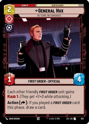 General Hux - No Terms, No Surrender (Foil) (632) - Jump to Lightspeed Foil - Premium Star Wars: Unlimited Single from Fantasy Flight Games - Just $0.08! Shop now at Game Crave Tournament Store