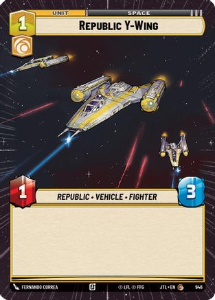 Republic Y-Wing (Hyperspace Foil) (946) - Jump to Lightspeed Foil - Premium Star Wars: Unlimited Single from Fantasy Flight Games - Just $0.10! Shop now at Game Crave Tournament Store
