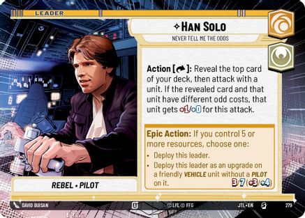 Han Solo - Never Tell Me the Odds (Hyperspace) (279) - Jump to Lightspeed - Premium Star Wars: Unlimited Single from Fantasy Flight Games - Just $0.12! Shop now at Game Crave Tournament Store