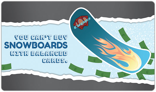 You Can't Buy Snowboards Playmat - Premium Playmat from Inked Gaming - Just $34.99! Shop now at Game Crave Tournament Store