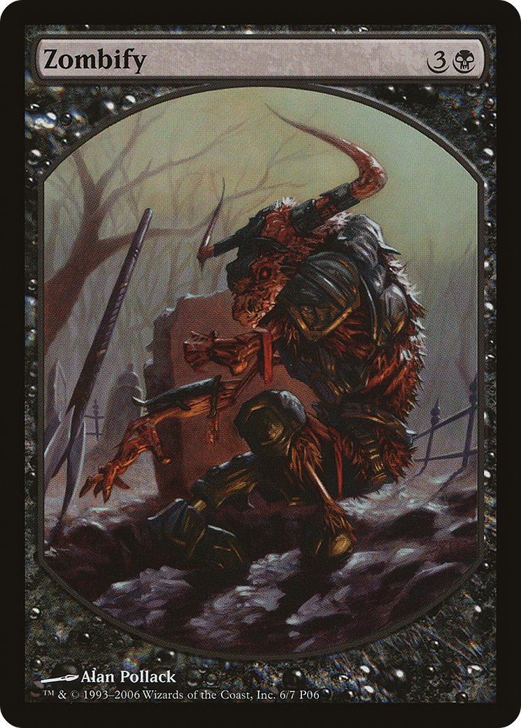 Zombify (P06-006) - Magic Player Rewards 2006 - Premium MTG Single from Wizards of the Coast - Just $10.86! Shop now at Game Crave Tournament Store