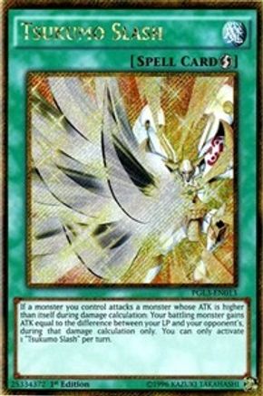 Tsukumo Slash (PGL3-EN013) - Premium Gold: Infinite Gold 1st Edition - Premium Yugioh Single from Konami - Just $0.25! Shop now at Game Crave Tournament Store