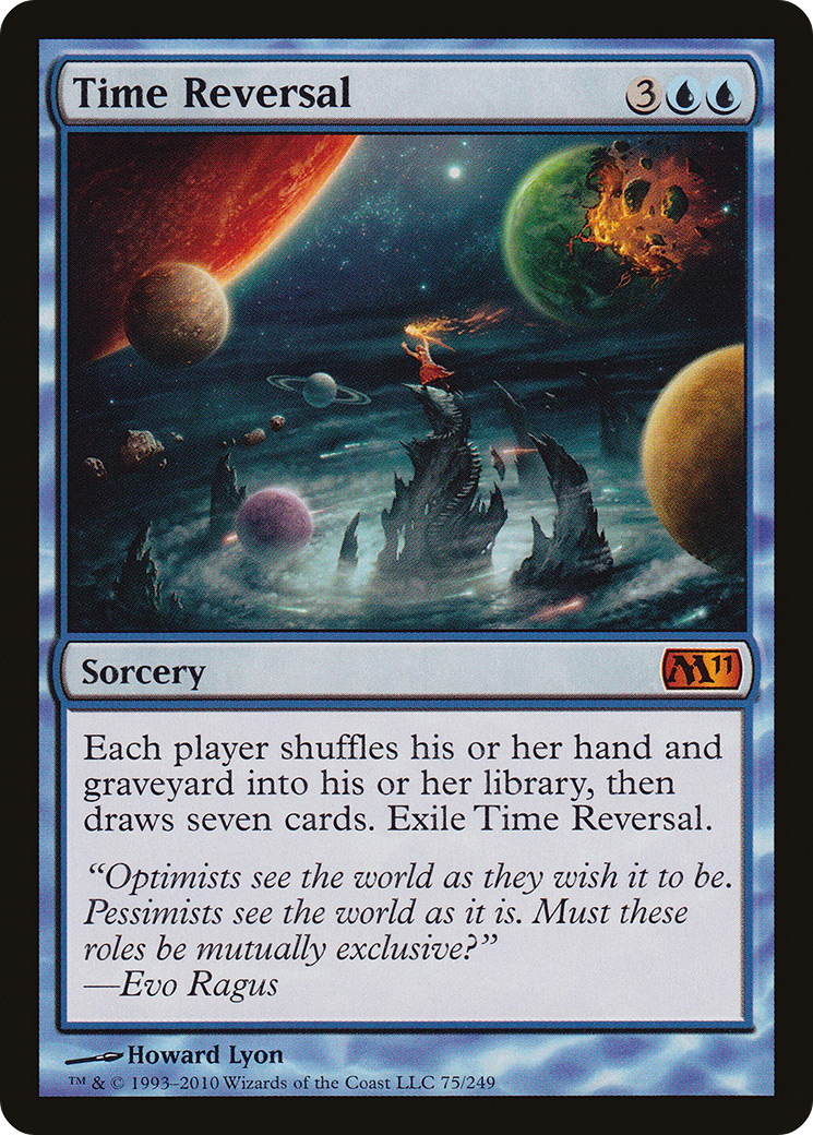 Time Reversal (M11-075) - Magic 2011 Foil - Premium MTG Single from Wizards of the Coast - Just $11.08! Shop now at Game Crave Tournament Store