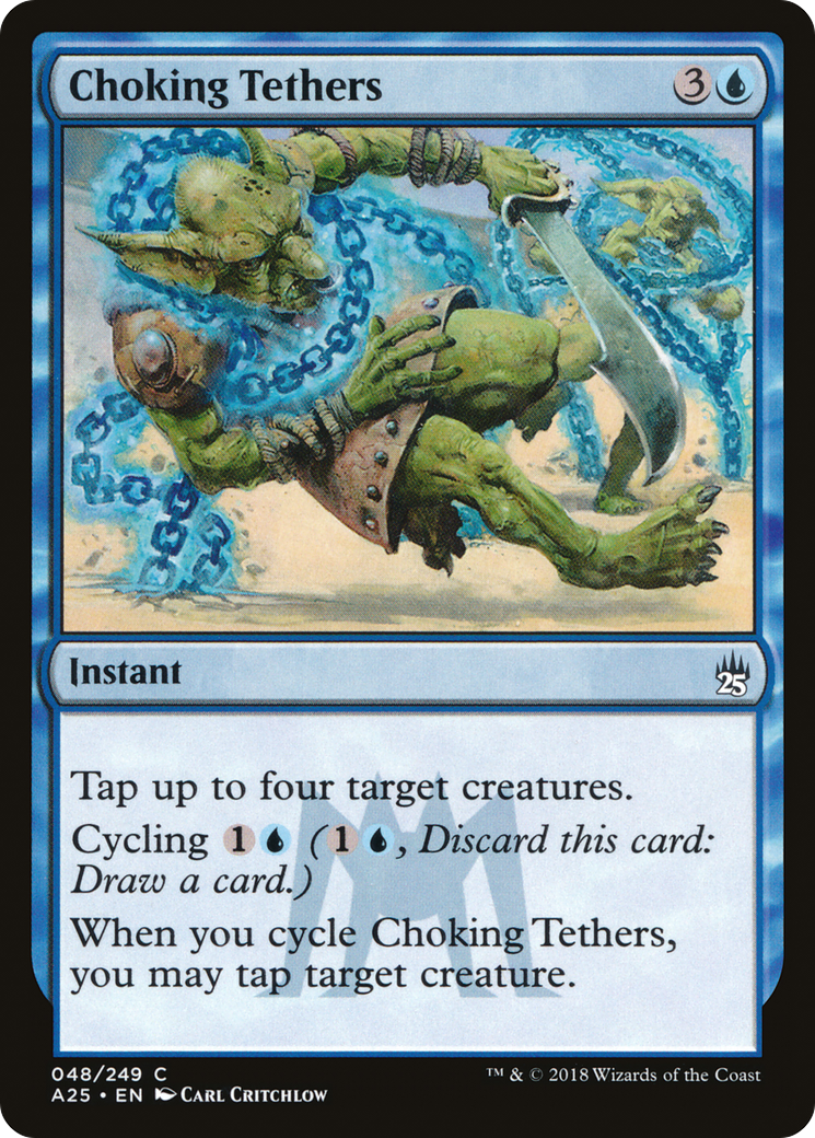 Choking Tethers (A25-048) - Masters 25 - Premium MTG Single from Wizards of the Coast - Just $0.25! Shop now at Game Crave Tournament Store