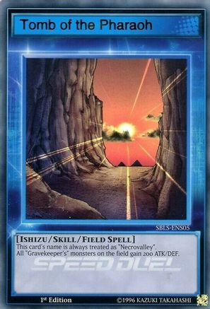Tomb of the Pharaoh (SBLS-ENS05) - Speed Duel: Arena of Lost Souls 1st Edition - Premium Yugioh Single from Konami - Just $0.62! Shop now at Game Crave Tournament Store