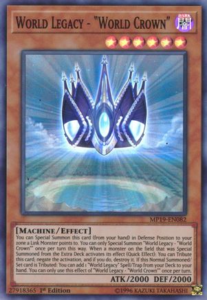 World Legacy - "World Crown" (MP19-EN082) - 2019 Gold Sarcophagus Tin Mega Pack Unlimited - Premium Yugioh Single from Konami - Just $0.08! Shop now at Game Crave Tournament Store