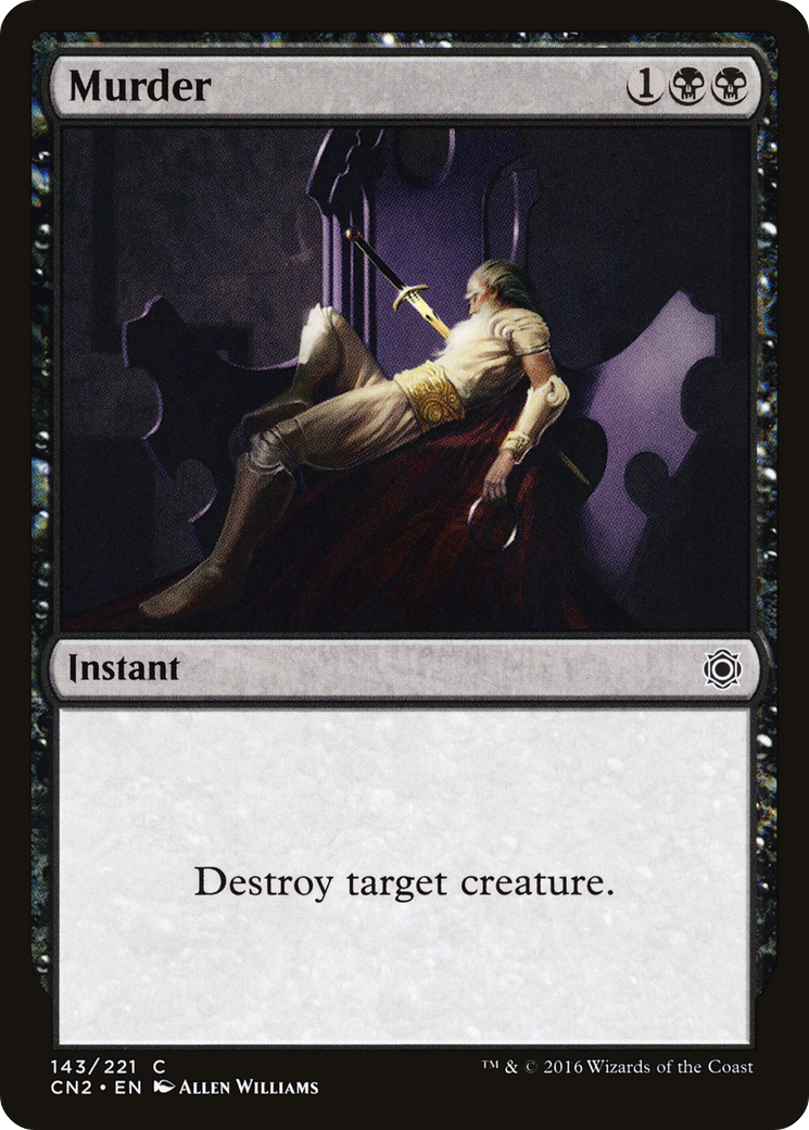 Murder (CN2-143) - Conspiracy: Take the Crown Foil - Premium MTG Single from Wizards of the Coast - Just $0.14! Shop now at Game Crave Tournament Store