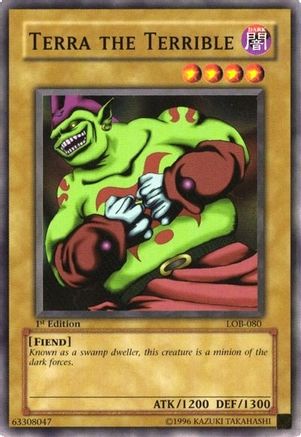 Terra the Terrible (LOB-080) - The Legend of Blue Eyes White Dragon 1st Edition - Premium Yugioh Single from Konami - Just $0.89! Shop now at Game Crave Tournament Store