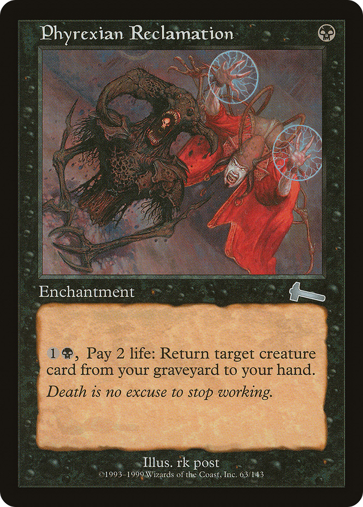 Phyrexian Reclamation (ULG-063) - Urza's Legacy Foil - Premium MTG Single from Wizards of the Coast - Just $43.10! Shop now at Game Crave Tournament Store