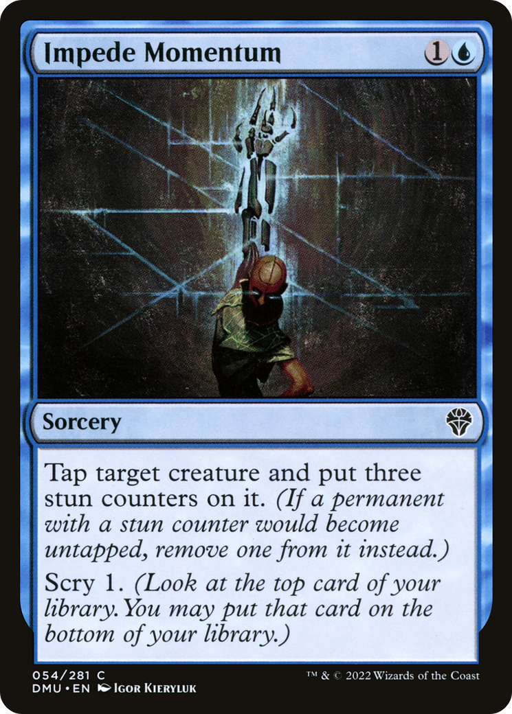 Impede Momentum (DMU-054) - Dominaria United Foil - Premium MTG Single from Wizards of the Coast - Just $0.08! Shop now at Game Crave Tournament Store