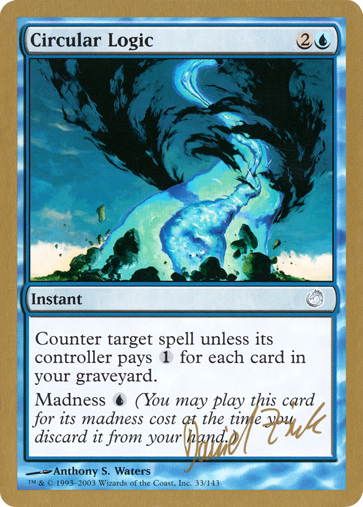 Circular Logic (WC03-DZ33) - World Championship Decks 2003 - Premium MTG Single from Wizards of the Coast - Just $0.43! Shop now at Game Crave Tournament Store