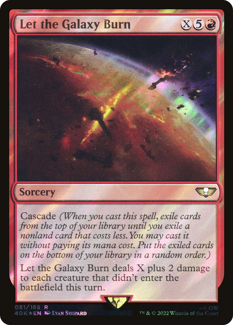 Let the Galaxy Burn (40K-81★) - Warhammer 40,000 Commander Foil - Premium MTG Single from Wizards of the Coast - Just $0.20! Shop now at Game Crave Tournament Store