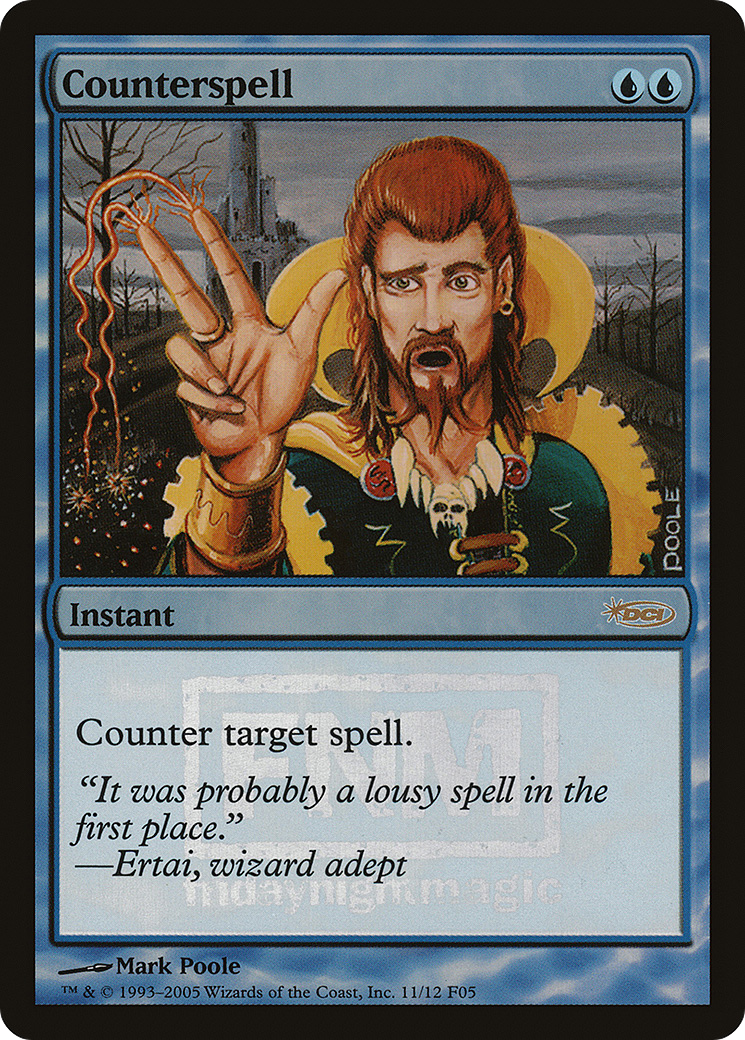 Counterspell (F05-011) - Friday Night Magic 2005 Foil - Premium MTG Single from Wizards of the Coast - Just $5.31! Shop now at Game Crave Tournament Store