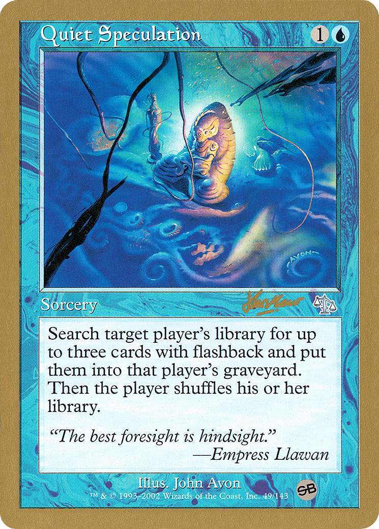 Quiet Speculation (WC02-SHH49SB) - World Championship Decks 2002 - Premium MTG Single from Wizards of the Coast - Just $0.25! Shop now at Game Crave Tournament Store