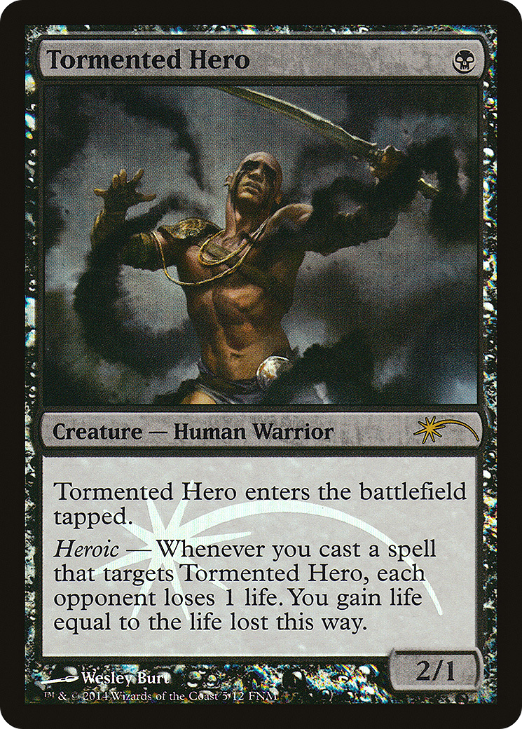 Tormented Hero (F14-005) - Friday Night Magic 2014 Foil - Premium MTG Single from Wizards of the Coast - Just $0.08! Shop now at Game Crave Tournament Store