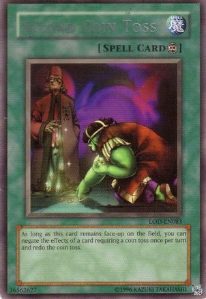 Second Coin Toss (LOD-EN083) - Legacy of Darkness (Worldwide English) Unlimited - Premium Yugioh Single from Konami - Just $2.05! Shop now at Game Crave Tournament Store