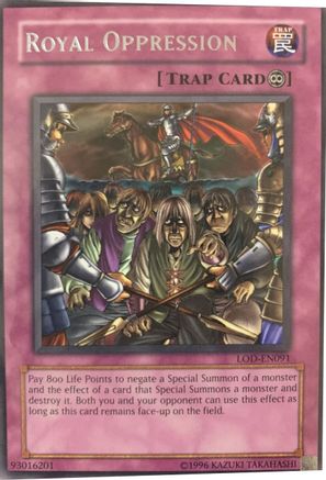 Royal Oppression (LOD-EN091) - Legacy of Darkness (Worldwide English) Unlimited - Premium Yugioh Single from Konami - Just $11.70! Shop now at Game Crave Tournament Store