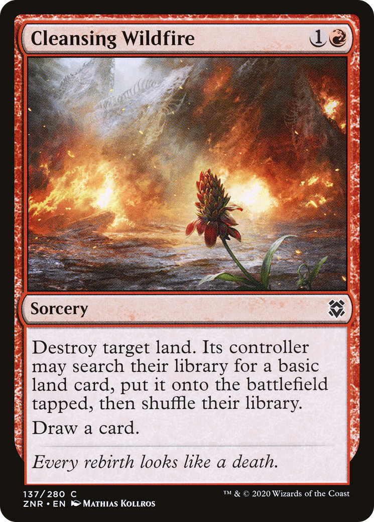 Cleansing Wildfire (ZNR-137) - Zendikar Rising Foil - Premium MTG Single from Wizards of the Coast - Just $0.14! Shop now at Game Crave Tournament Store