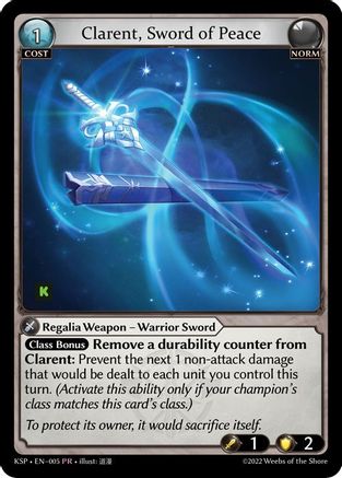 Clarent, Sword of Peace (KICKSTARTER PROMOTIONAL CARDS) Foil - Premium Grand Archive Single from Weebs of the Shore - Just $5.34! Shop now at Game Crave Tournament Store