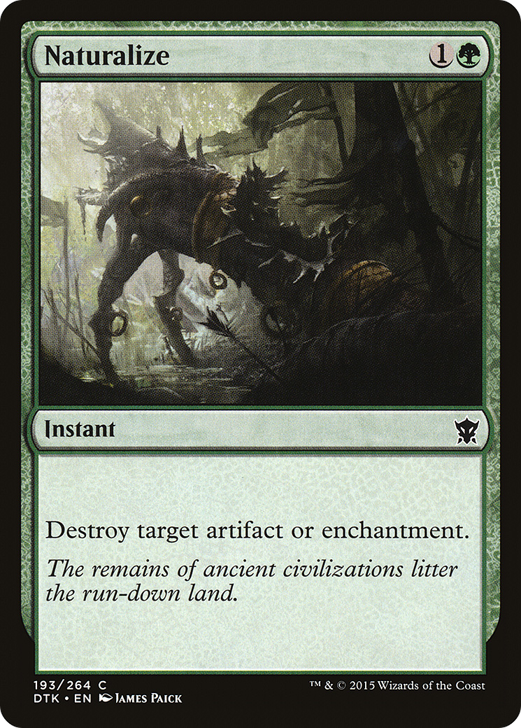 Naturalize (DTK-193) - Dragons of Tarkir - Premium MTG Single from Wizards of the Coast - Just $0.08! Shop now at Game Crave Tournament Store