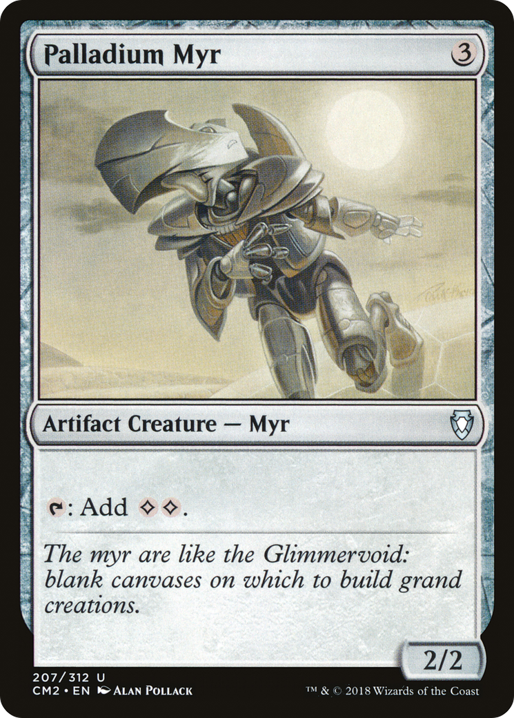 Palladium Myr (CM2-207) - Commander Anthology Volume II - Premium MTG Single from Wizards of the Coast - Just $0.33! Shop now at Game Crave Tournament Store
