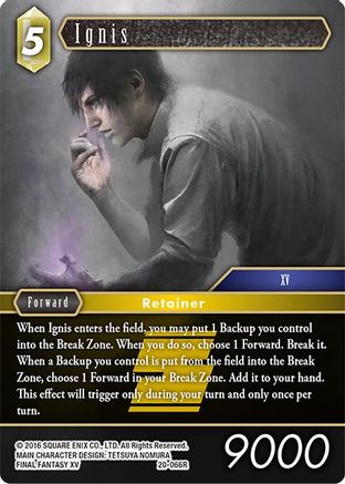 Ignis (DAWN OF HEROES) Foil - Premium Final Fantasy Single from Dawn of Heroes - Just $0.59! Shop now at Game Crave Tournament Store