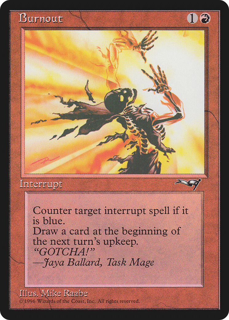 Burnout (ALL-068) - Alliances - Premium MTG Single from Wizards of the Coast - Just $0.27! Shop now at Game Crave Tournament Store