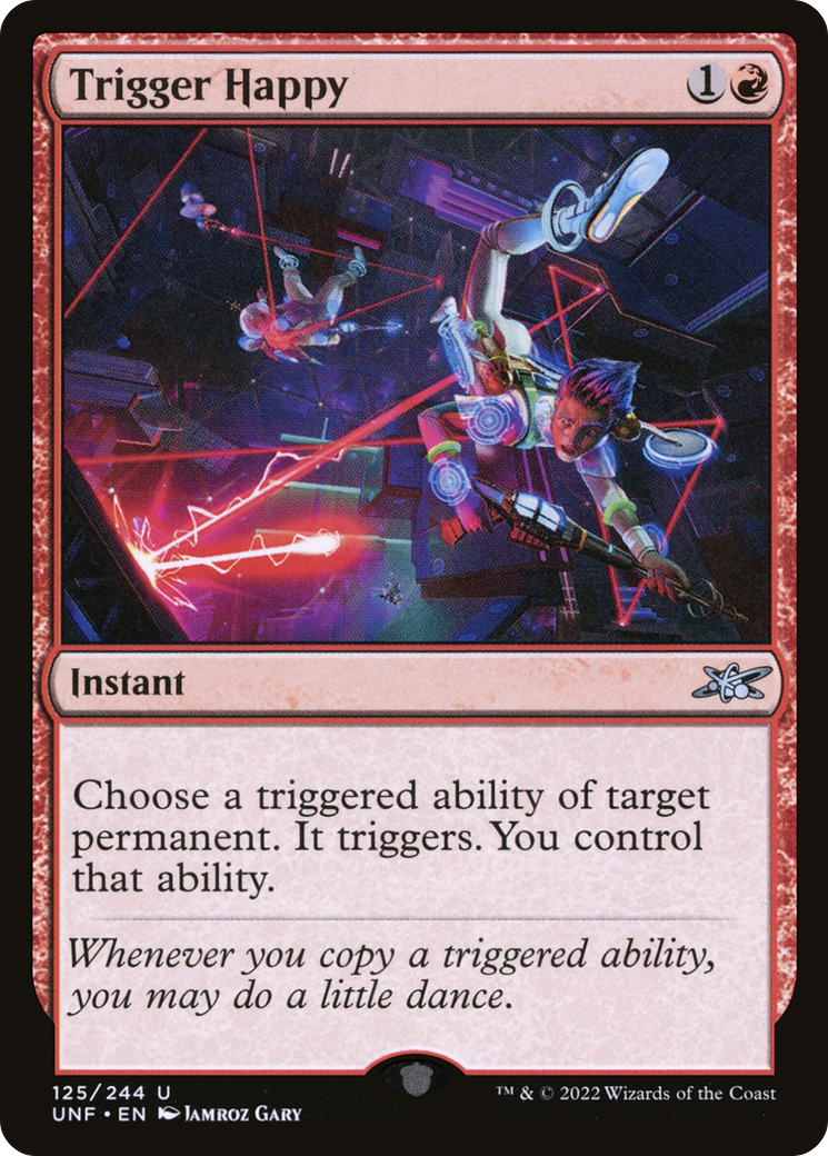 Trigger Happy (UNF-125) - Unfinity - Premium MTG Single from Wizards of the Coast - Just $0.08! Shop now at Game Crave Tournament Store