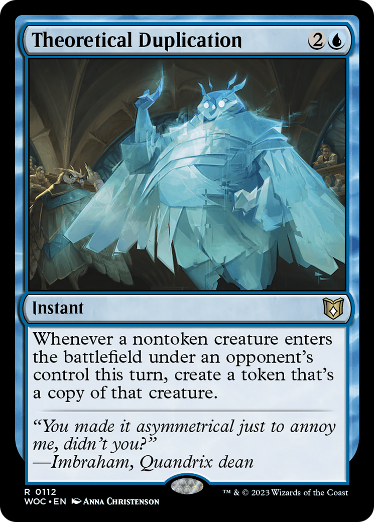 Theoretical Duplication (WOC-112) - Wilds of Eldraine Commander - Premium MTG Single from Wizards of the Coast - Just $0.16! Shop now at Game Crave Tournament Store