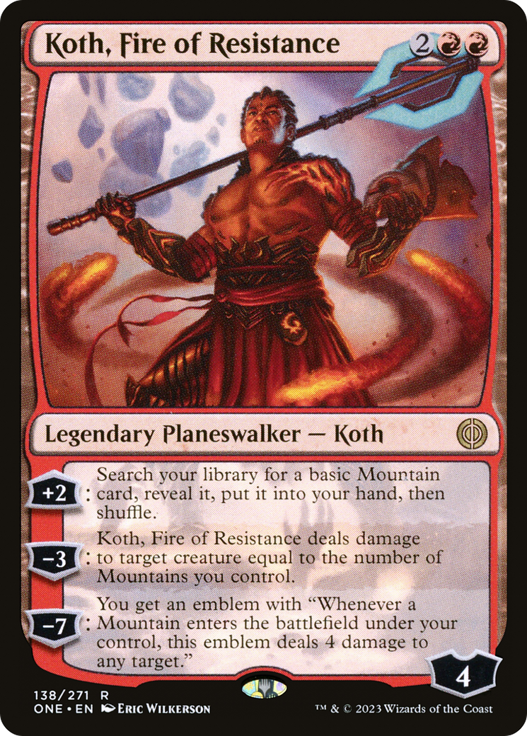 Koth, Fire of Resistance (ONE-138) - Phyrexia: All Will Be One Foil - Premium MTG Single from Wizards of the Coast - Just $0.11! Shop now at Game Crave Tournament Store