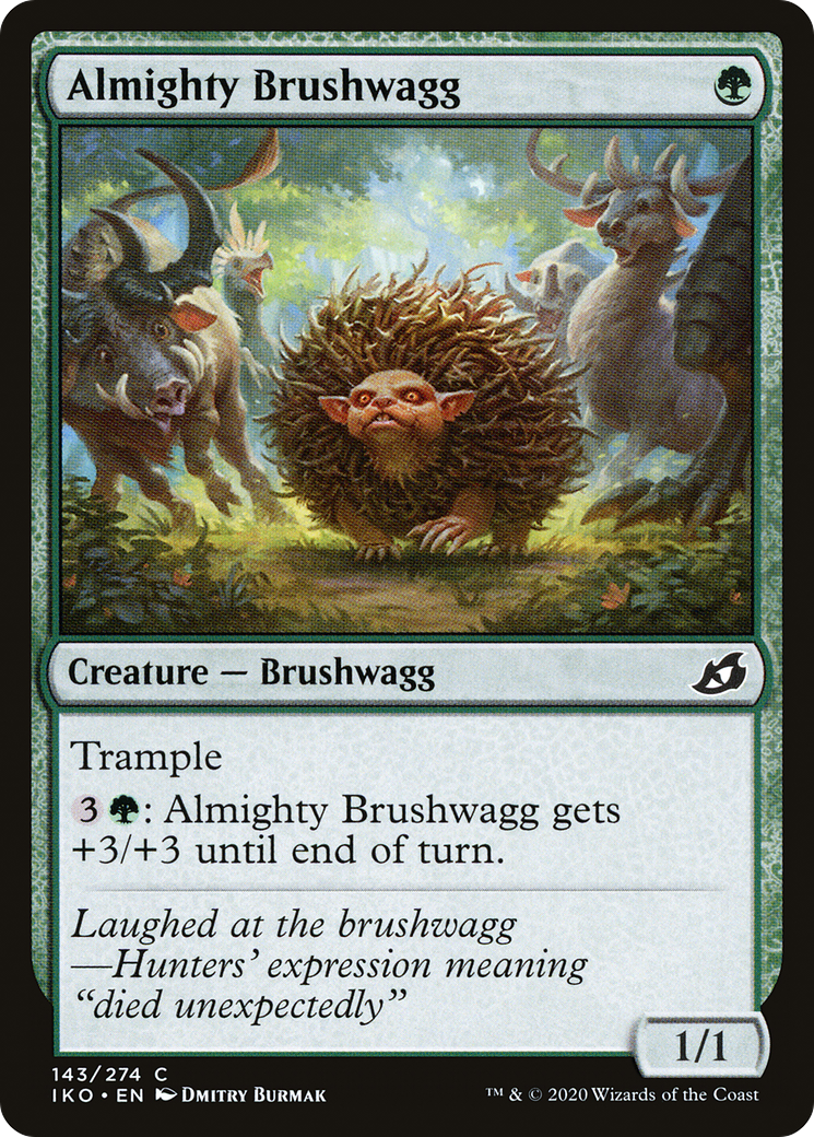 Almighty Brushwagg (IKO-143) - Ikoria: Lair of Behemoths - Premium MTG Single from Wizards of the Coast - Just $0.08! Shop now at Game Crave Tournament Store