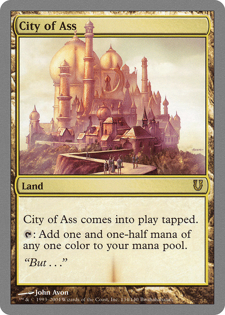 City of Ass (UNH-134) - Unhinged Foil - Premium MTG Single from Wizards of the Coast - Just $161! Shop now at Game Crave Tournament Store