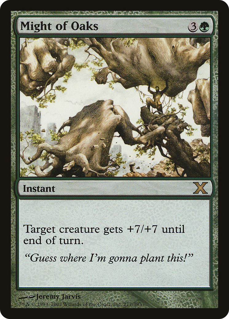 Might of Oaks (10E-277) - Tenth Edition Foil - Premium MTG Single from Wizards of the Coast - Just $0.24! Shop now at Game Crave Tournament Store