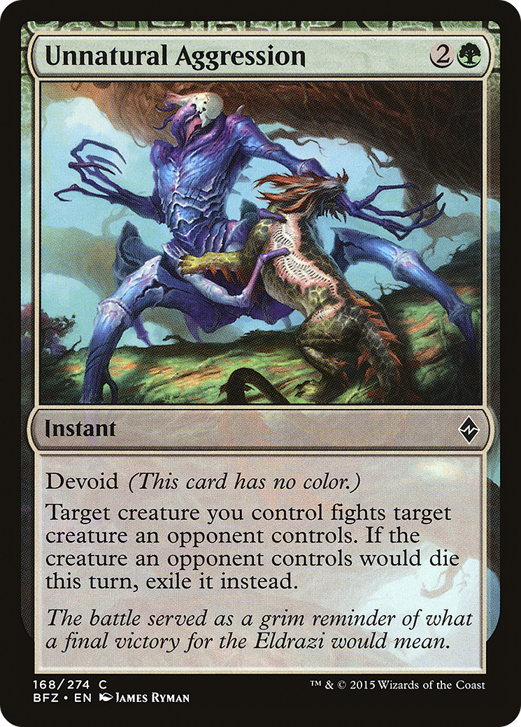 Unnatural Aggression (BFZ-168) - Battle for Zendikar: (devoid) Foil - Premium MTG Single from Wizards of the Coast - Just $0.08! Shop now at Game Crave Tournament Store