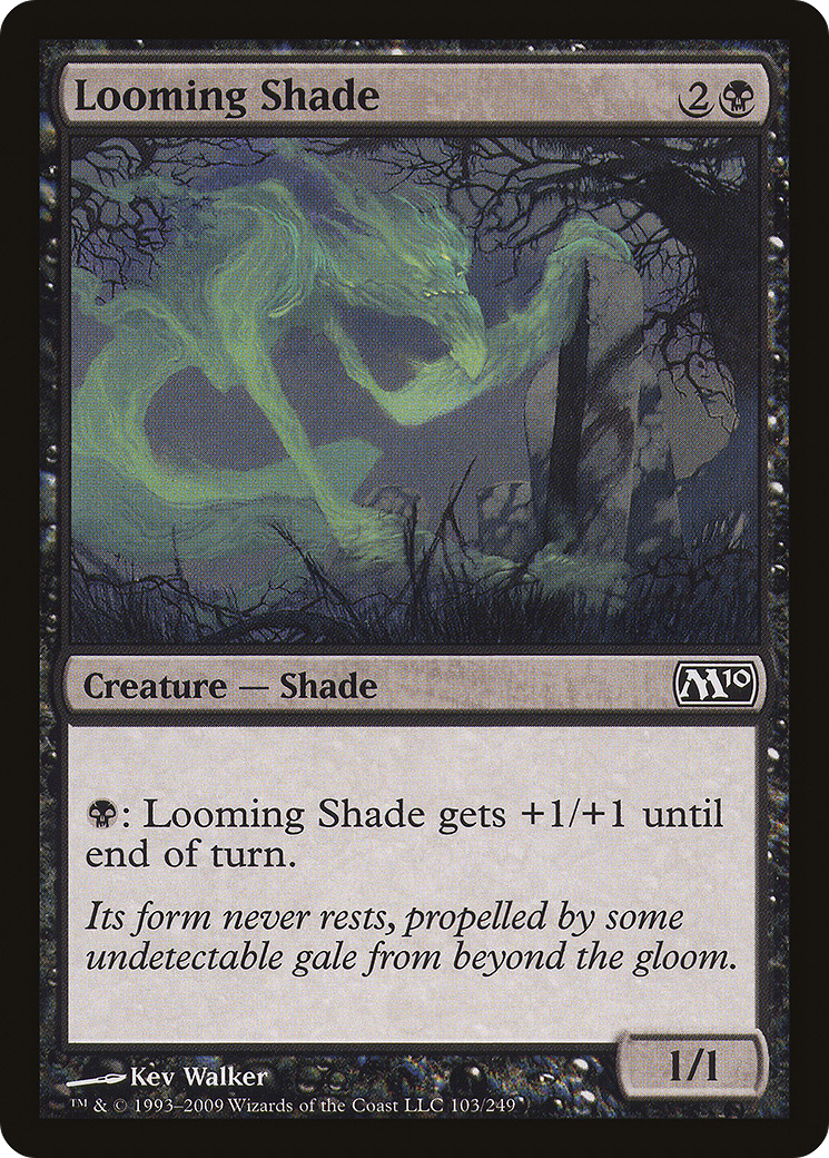 Looming Shade (M10-103) - Magic 2010 - Premium MTG Single from Wizards of the Coast - Just $0.25! Shop now at Game Crave Tournament Store