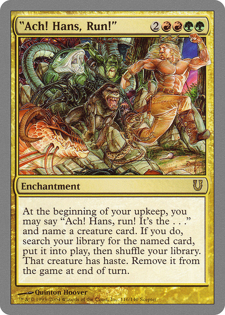 "Ach! Hans, Run!" (UNH-116) - Unhinged - Premium MTG Single from Wizards of the Coast - Just $0.87! Shop now at Game Crave Tournament Store
