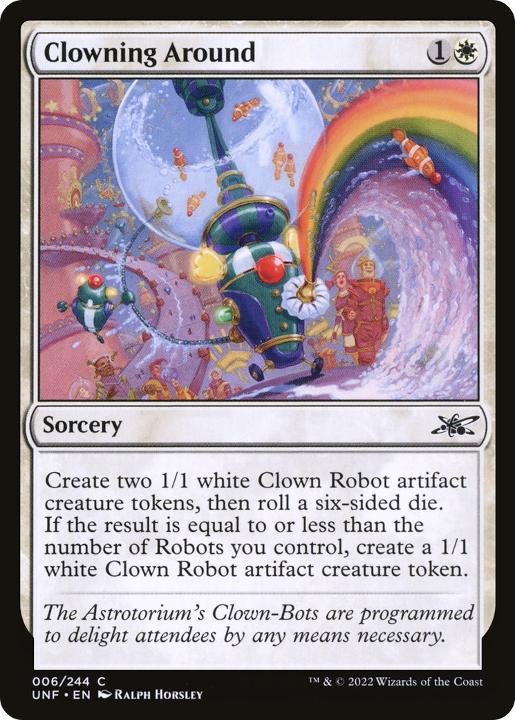 Clowning Around (UNF-006) - Unfinity - Premium MTG Single from Wizards of the Coast - Just $0.25! Shop now at Game Crave Tournament Store