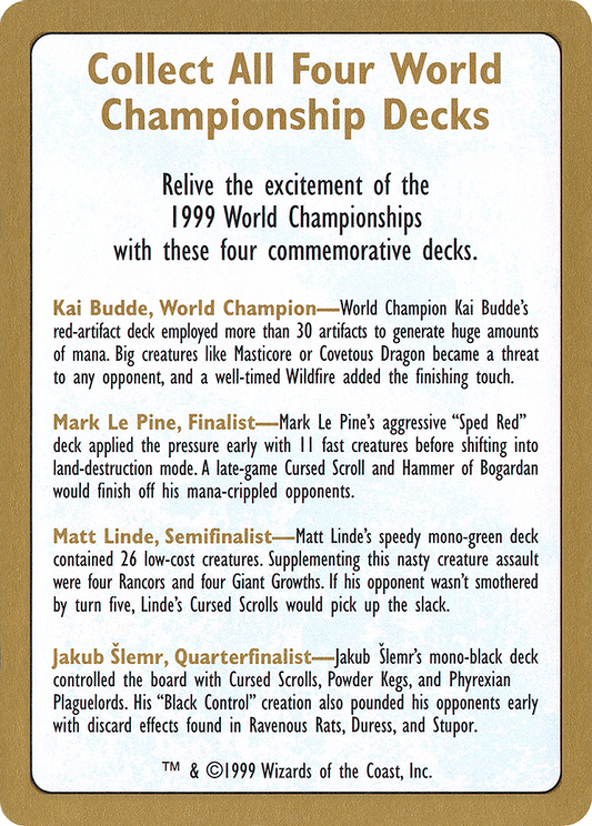 1999 World Championships Ad (WC99-000) - World Championship Decks 1999 - Premium MTG Single from Wizards of the Coast - Just $0! Shop now at Game Crave Tournament Store