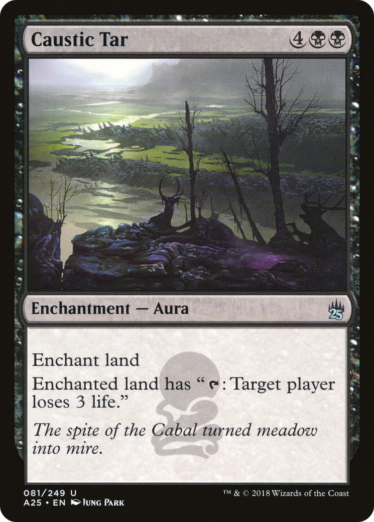 Caustic Tar (A25-081) - Masters 25 Foil - Premium MTG Single from Wizards of the Coast - Just $0.25! Shop now at Game Crave Tournament Store