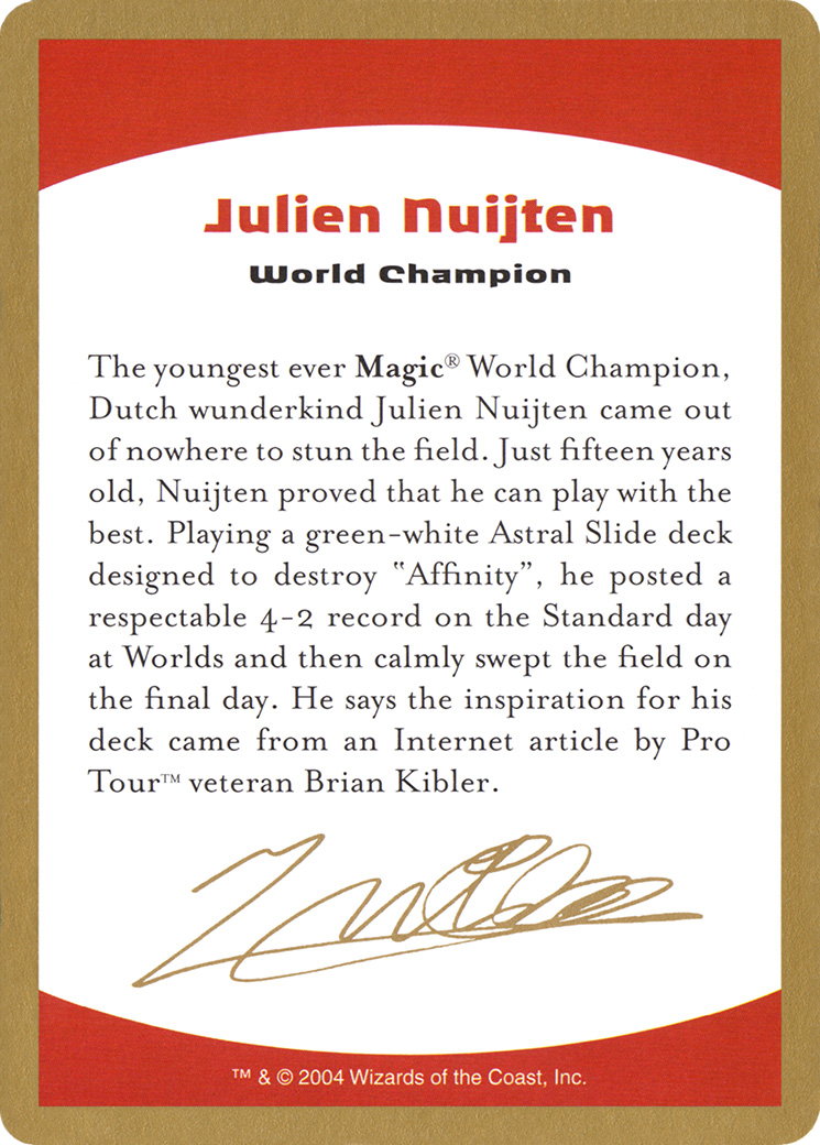 Julien Nuijten Bio (WC04-JN0A) - World Championship Decks 2004 - Premium MTG Single from Wizards of the Coast - Just $0.08! Shop now at Game Crave Tournament Store